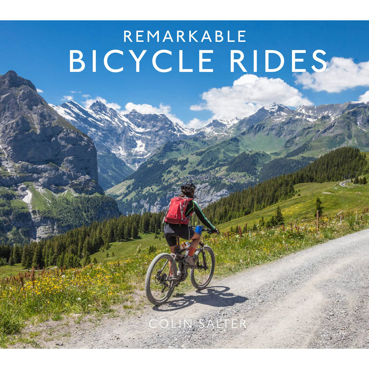 Remarkable Bicycle Rides: Global Cycling Guide