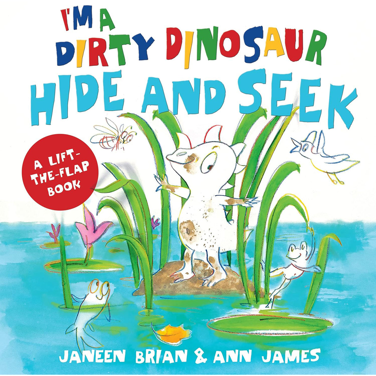 I'm a Dirty Dinosaur Hide and Seek: A Lift the Flap Book