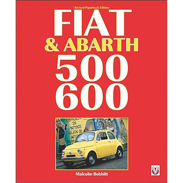 Fiat & Abarth 500/600 Book by Malcolm Bobbitt - LatestBuy