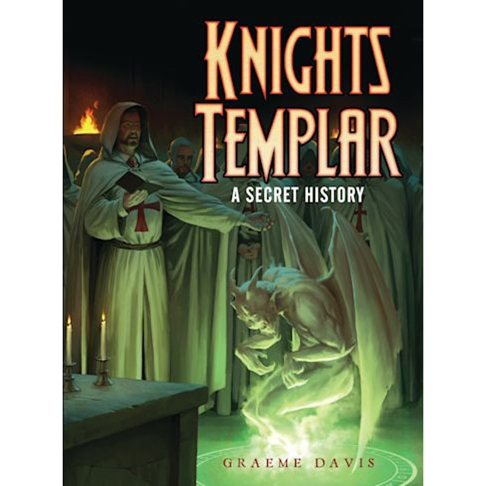 Knights Templar a Secret History